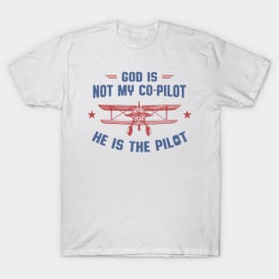 God Is The Pilot Christian Aviation Tshirt T-Shirt